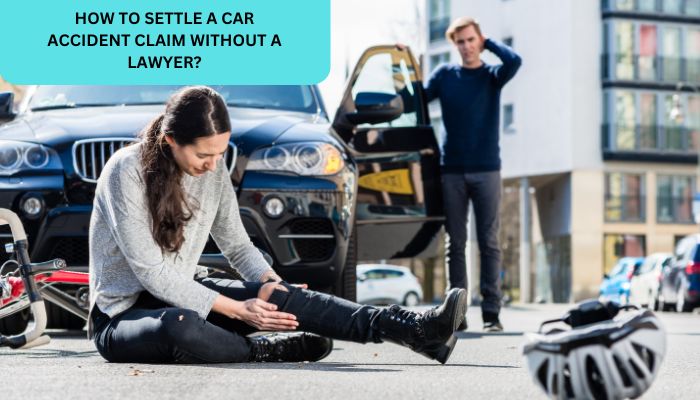 How to Settle a car accident claim without a lawyer